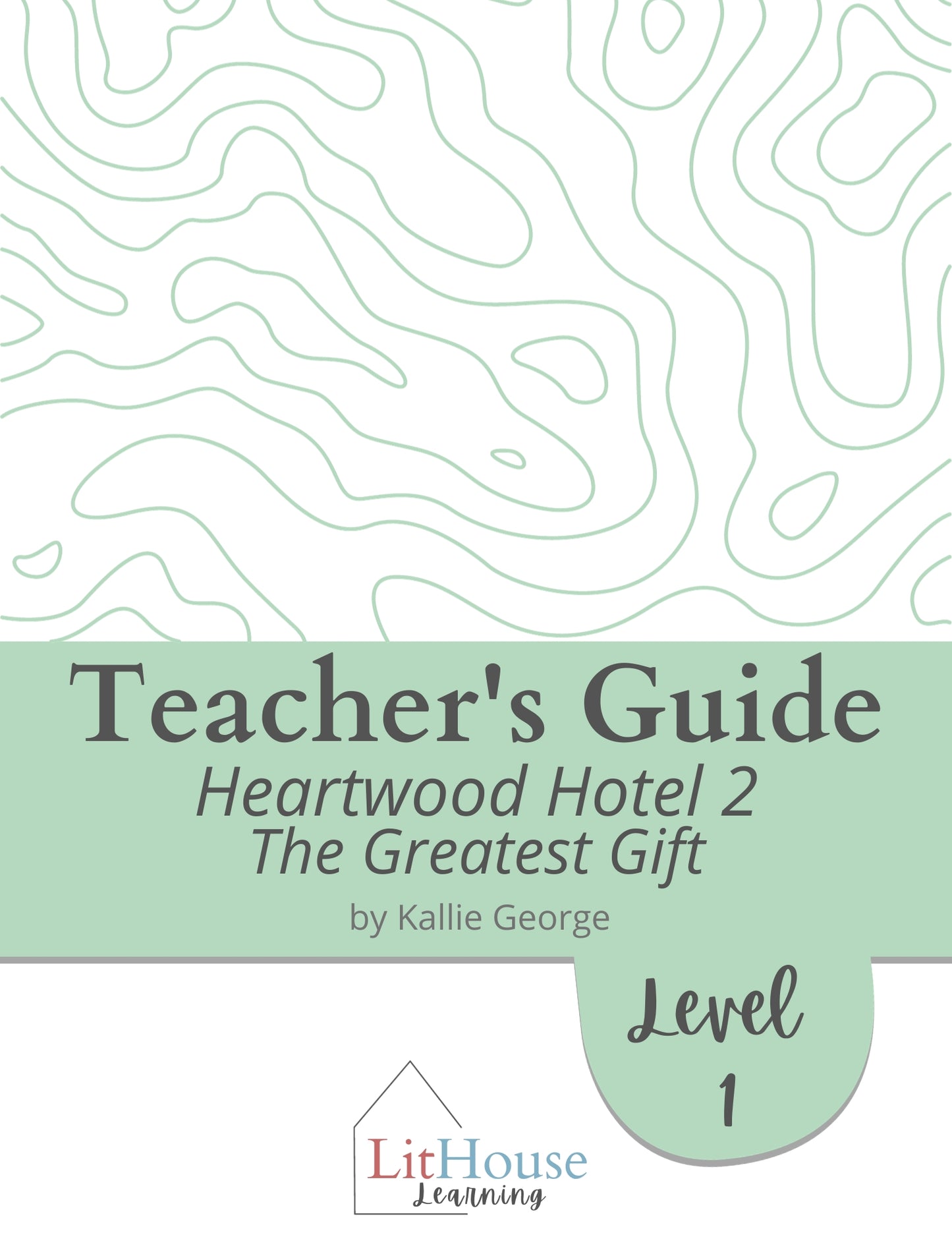 The Greatest Gift (Heartwood Hotel, 2) Novel Study